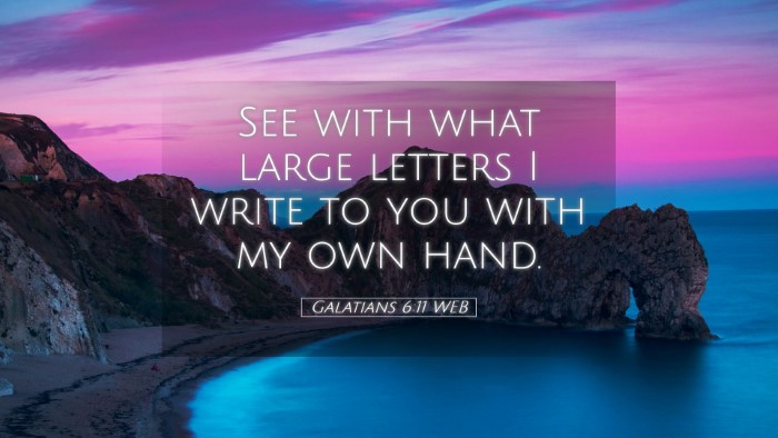 Picture 05 - Galatians 6:11 WEB Desktop Wallpaper - See with what large letters I write to you with - Desktop Bible Verse Wallpaper