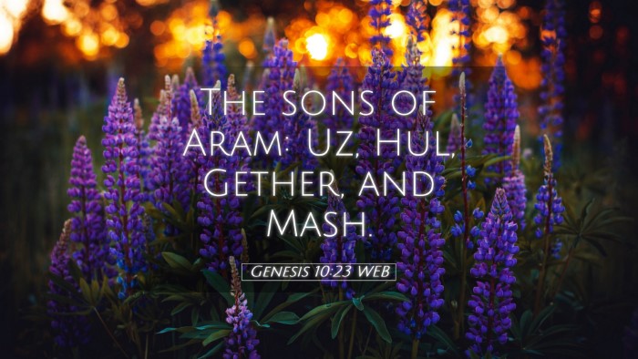 Picture 05 - Genesis 10:23 WEB Desktop Wallpaper - The sons of Aram: Uz, Hul, Gether, and - Desktop Bible Verse Wallpaper