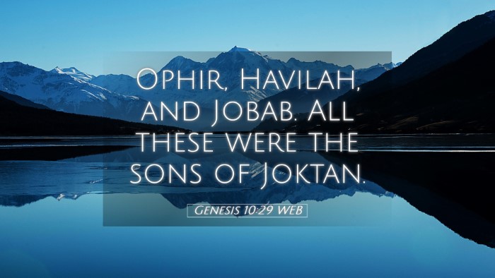 Picture 05 - Genesis 10:29 WEB Desktop Wallpaper - Ophir, Havilah, and Jobab. All these were the - Desktop Bible Verse Wallpaper