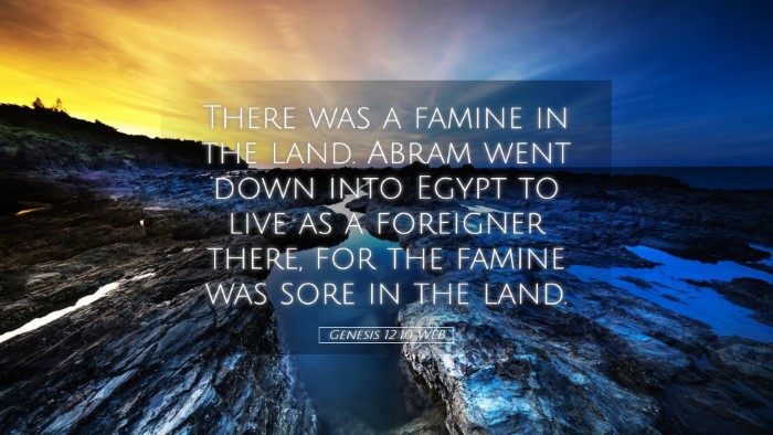 Picture 05 - Genesis 12:10 WEB Desktop Wallpaper - There was a famine in the land. Abram went down - Desktop Bible Verse Wallpaper