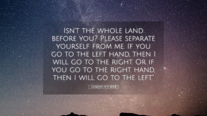 Picture 05 - Genesis 13:9 WEB Desktop Wallpaper - Isn't the whole land before you? Please separate - Desktop Bible Verse Wallpaper