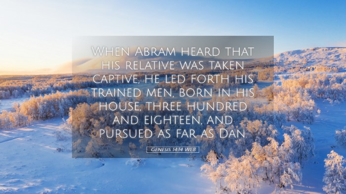 Picture 05 - Genesis 14:14 WEB Desktop Wallpaper - When Abram heard that his relative was taken - Desktop Bible Verse Wallpaper