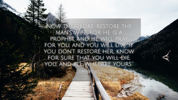 Picture 05 - Genesis 20:7 WEB Desktop Wallpaper - Now therefore, restore the man's wife. For he is - Desktop Bible Verse Wallpaper