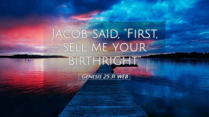Picture 05 - Genesis 25:31 WEB Desktop Wallpaper - Jacob said, 