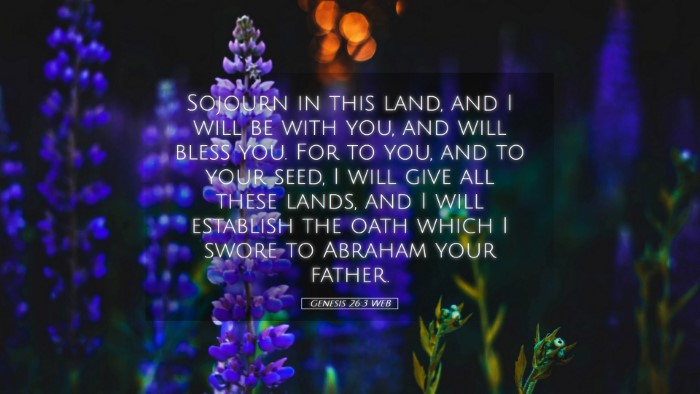 Picture 05 - Genesis 26:3 WEB Desktop Wallpaper - Sojourn in this land, and I will be with you, and - Desktop Bible Verse Wallpaper