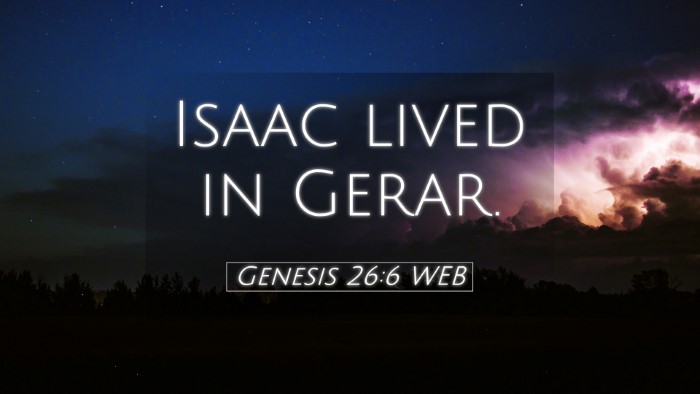 Picture 05 - Genesis 26:6 WEB Desktop Wallpaper - Isaac lived in - Desktop Bible Verse Wallpaper