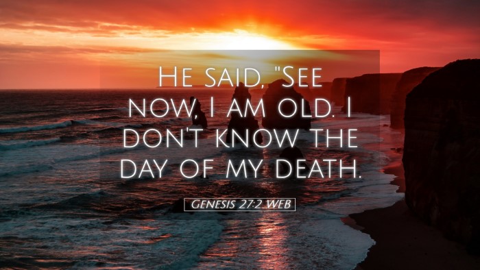 Picture 05 - Genesis 27:2 WEB Desktop Wallpaper - He said, 