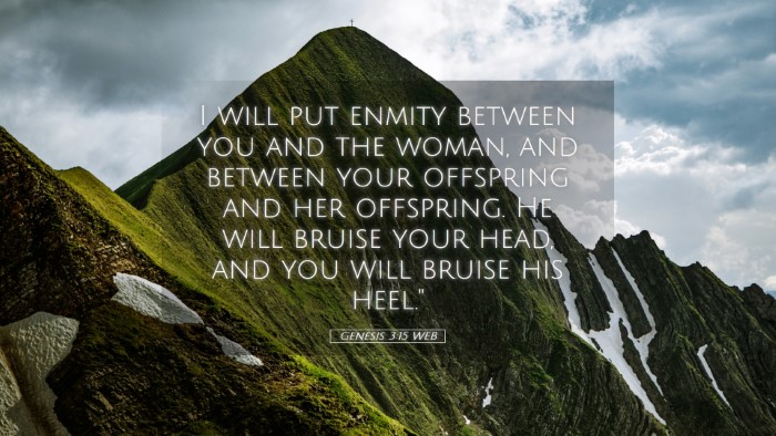 Picture 05 - Genesis 3:15 WEB Desktop Wallpaper - I will put enmity between you and the woman, and - Desktop Bible Verse Wallpaper