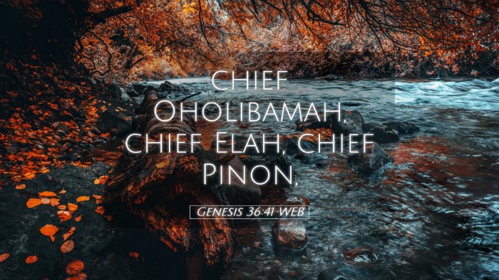 Picture 05 - Genesis 36:41 WEB Desktop Wallpaper - chief Oholibamah, chief Elah, chief - Desktop Bible Verse Wallpaper