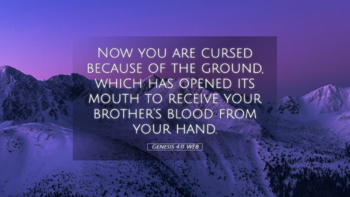 Picture 05 - Genesis 4:11 WEB Desktop Wallpaper - Now you are cursed because of the ground, which - Desktop Bible Verse Wallpaper