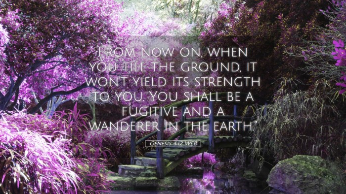 Picture 05 - Genesis 4:12 WEB Desktop Wallpaper - From now on, when you till the ground, it won't - Desktop Bible Verse Wallpaper