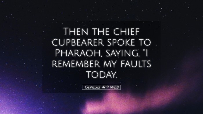 Picture 05 - Genesis 41:9 WEB Desktop Wallpaper - Then the chief cupbearer spoke to Pharaoh, - Desktop Bible Verse Wallpaper