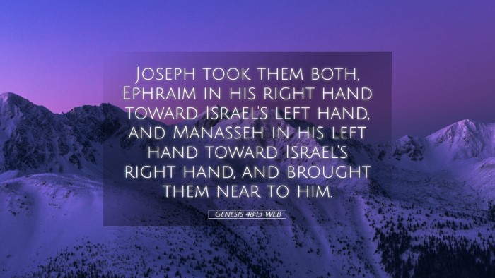 Picture 05 - Genesis 48:13 WEB Desktop Wallpaper - Joseph took them both, Ephraim in his right hand - Desktop Bible Verse Wallpaper