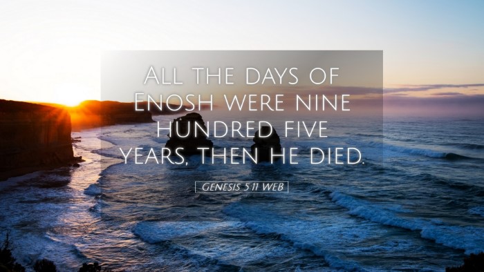 Picture 05 - Genesis 5:11 WEB Desktop Wallpaper - All the days of Enosh were nine hundred five - Desktop Bible Verse Wallpaper