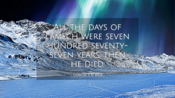Picture 05 - Genesis 5:31 WEB Desktop Wallpaper - All the days of Lamech were seven hundred - Desktop Bible Verse Wallpaper