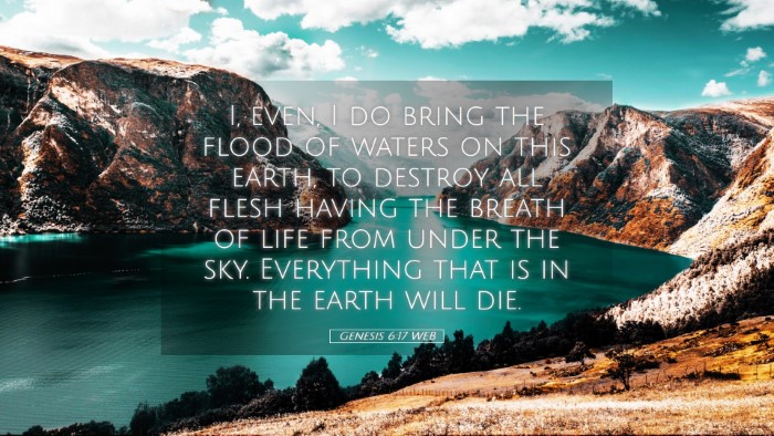 Picture 05 - Genesis 6:17 WEB Desktop Wallpaper - I, even, I do bring the flood of waters on this - Desktop Bible Verse Wallpaper