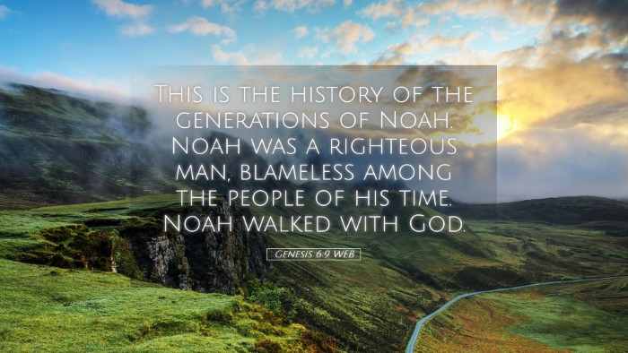 Picture 05 - Genesis 6:9 WEB Desktop Wallpaper - This is the history of the generations of Noah. - Desktop Bible Verse Wallpaper