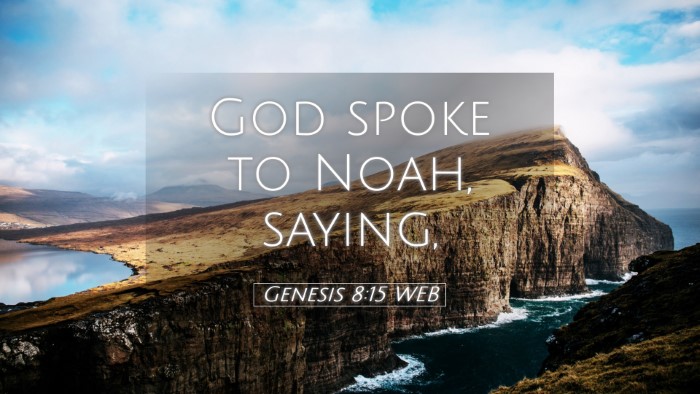 Picture 05 - Genesis 8:15 WEB Desktop Wallpaper - God spoke to Noah, - Desktop Bible Verse Wallpaper