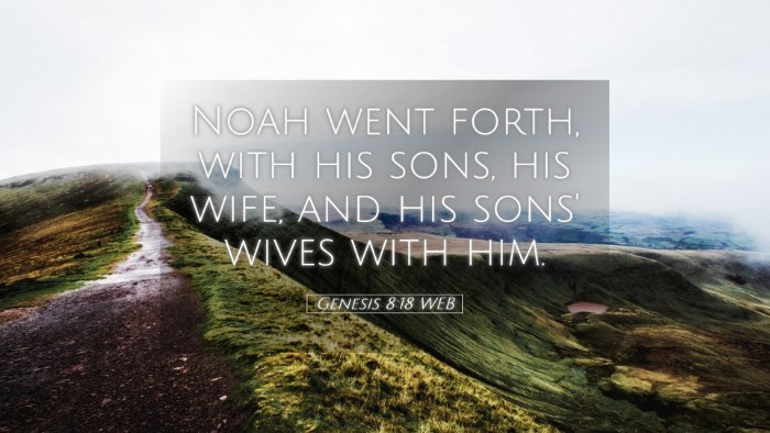 Picture 05 - Genesis 8:18 WEB Desktop Wallpaper - Noah went forth, with his sons, his wife, and his - Desktop Bible Verse Wallpaper