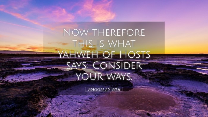 Picture 05 - Haggai 1:5 WEB Desktop Wallpaper - Now therefore this is what Yahweh of Hosts says: - Desktop Bible Verse Wallpaper