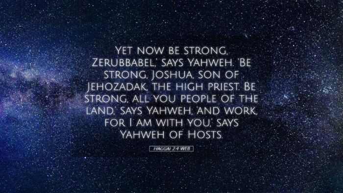 Picture 05 - Haggai 2:4 WEB Desktop Wallpaper - Yet now be strong, Zerubbabel,' says Yahweh. 'Be - Desktop Bible Verse Wallpaper