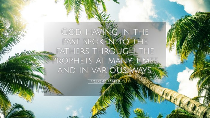 Picture 05 - Hebrews 1:1 WEB Desktop Wallpaper - God, having in the past spoken to the fathers - Desktop Bible Verse Wallpaper