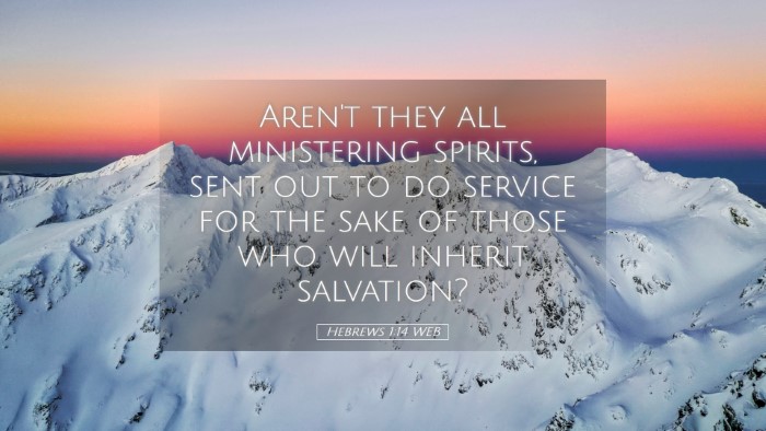 Picture 05 - Hebrews 1:14 WEB Desktop Wallpaper - Aren't they all ministering spirits, sent out to - Desktop Bible Verse Wallpaper
