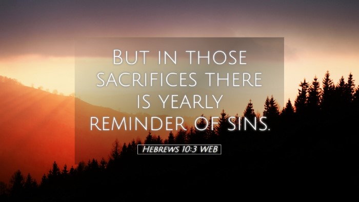 Picture 05 - Hebrews 10:3 WEB Desktop Wallpaper - But in those sacrifices there is yearly reminder - Desktop Bible Verse Wallpaper