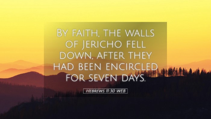 Picture 05 - Hebrews 11:30 WEB Desktop Wallpaper - By faith, the walls of Jericho fell down, after - Desktop Bible Verse Wallpaper