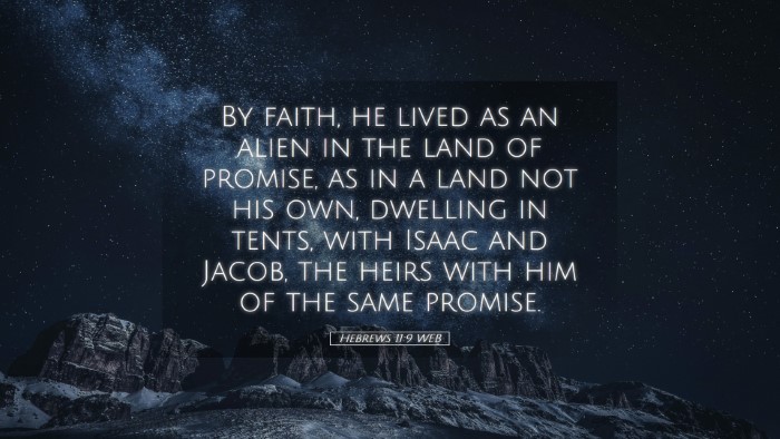 Picture 05 - Hebrews 11:9 WEB Desktop Wallpaper - By faith, he lived as an alien in the land of - Desktop Bible Verse Wallpaper