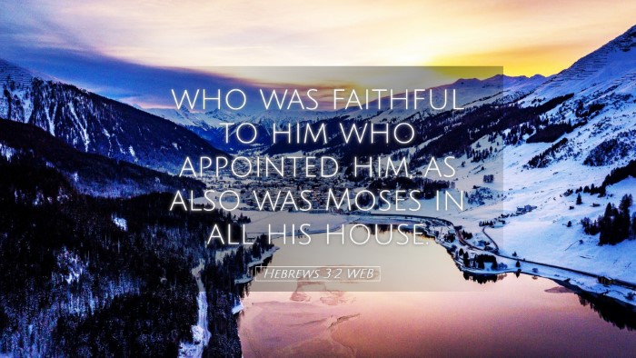 Picture 05 - Hebrews 3:2 WEB Desktop Wallpaper - who was faithful to him who appointed him, as - Desktop Bible Verse Wallpaper