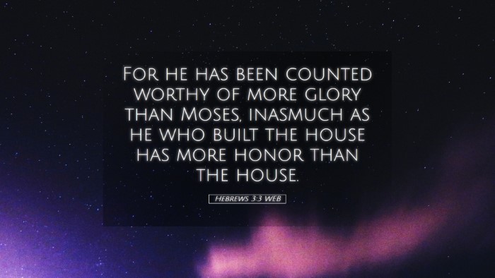 Picture 05 - Hebrews 3:3 WEB Desktop Wallpaper - For he has been counted worthy of more glory than - Desktop Bible Verse Wallpaper