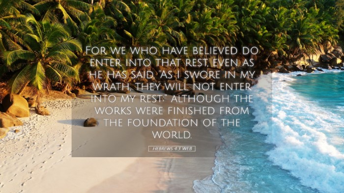 Picture 05 - Hebrews 4:3 WEB Desktop Wallpaper - For we who have believed do enter into that rest, - Desktop Bible Verse Wallpaper