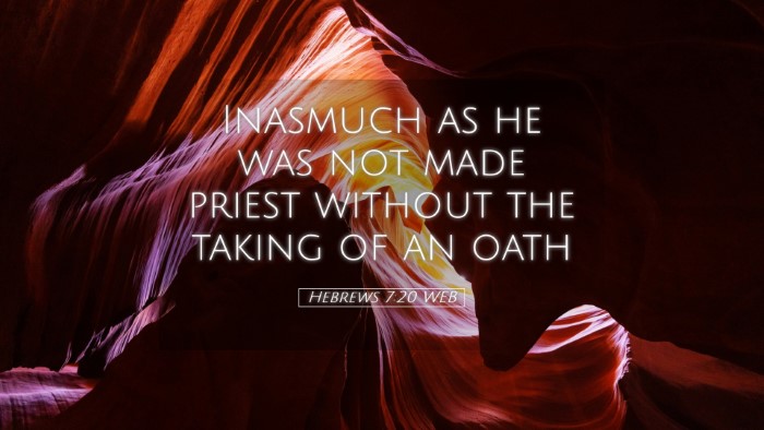 Picture 05 - Hebrews 7:20 WEB Desktop Wallpaper - Inasmuch as he was not made priest without the - Desktop Bible Verse Wallpaper