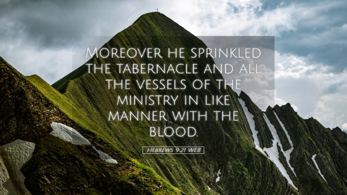 Picture 05 - Hebrews 9:21 WEB Desktop Wallpaper - Moreover he sprinkled the tabernacle and all the - Desktop Bible Verse Wallpaper