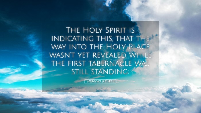 Picture 05 - Hebrews 9:8 WEB Desktop Wallpaper - The Holy Spirit is indicating this, that the way - Desktop Bible Verse Wallpaper