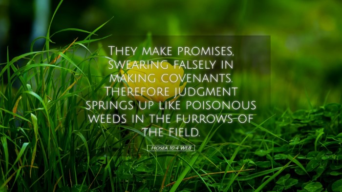 Picture 05 - Hosea 10:4 WEB Desktop Wallpaper - They make promises, swearing falsely in making - Desktop Bible Verse Wallpaper