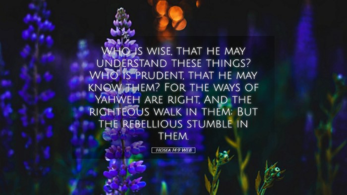 Picture 05 - Hosea 14:9 WEB Desktop Wallpaper - Who is wise, that he may understand these things? - Desktop Bible Verse Wallpaper