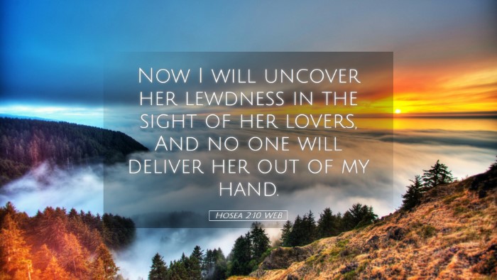 Picture 05 - Hosea 2:10 WEB Desktop Wallpaper - Now I will uncover her lewdness in the sight of - Desktop Bible Verse Wallpaper