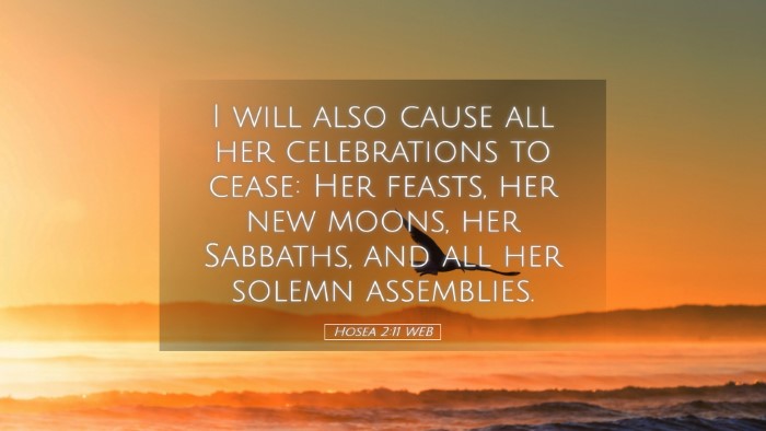 Picture 05 - Hosea 2:11 WEB Desktop Wallpaper - I will also cause all her celebrations to cease: - Desktop Bible Verse Wallpaper