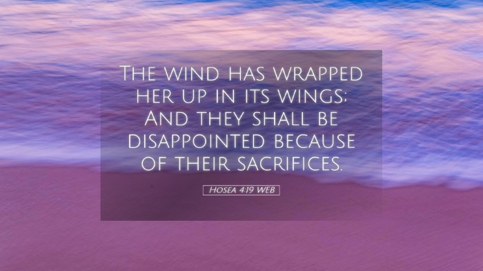 Picture 05 - Hosea 4:19 WEB Desktop Wallpaper - The wind has wrapped her up in its wings; And - Desktop Bible Verse Wallpaper