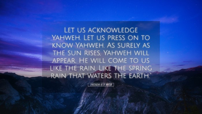 Picture 05 - Hosea 6:3 WEB Desktop Wallpaper - Let us acknowledge Yahweh. Let us press on to - Desktop Bible Verse Wallpaper