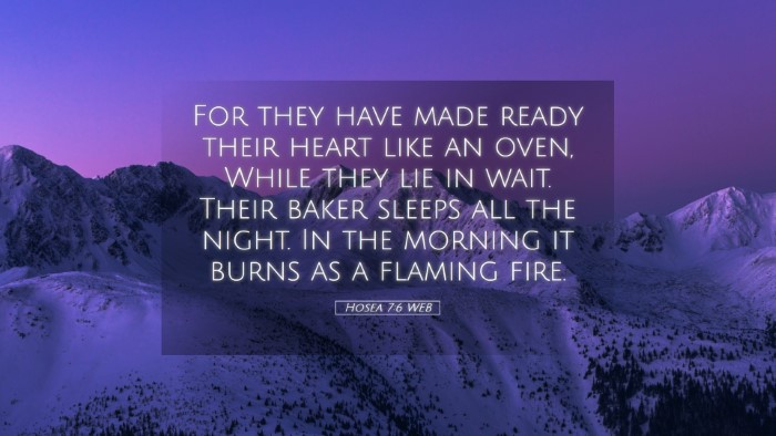 Picture 05 - Hosea 7:6 WEB Desktop Wallpaper - For they have made ready their heart like an - Desktop Bible Verse Wallpaper