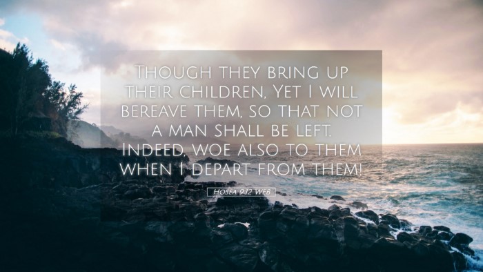 Picture 05 - Hosea 9:12 WEB Desktop Wallpaper - Though they bring up their children, Yet I will - Desktop Bible Verse Wallpaper