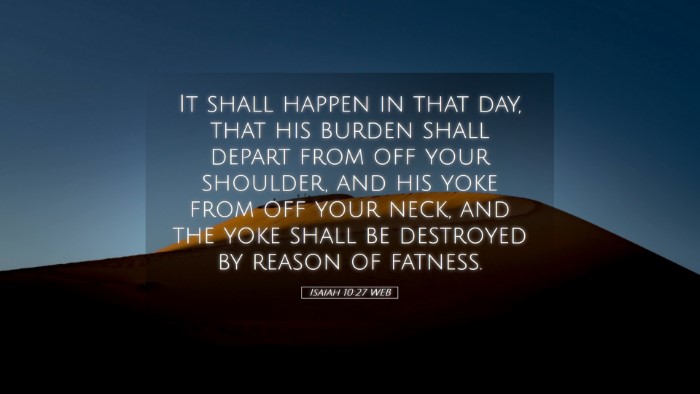 Picture 05 - Isaiah 10:27 WEB Desktop Wallpaper - It shall happen in that day, that his burden - Desktop Bible Verse Wallpaper