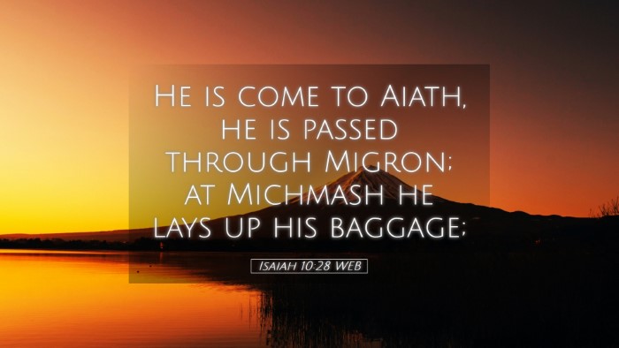 Picture 05 - Isaiah 10:28 WEB Desktop Wallpaper - He is come to Aiath, he is passed through Migron; - Desktop Bible Verse Wallpaper