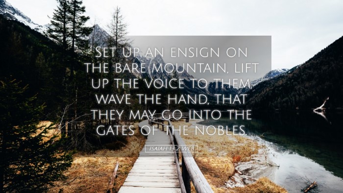 Picture 05 - Isaiah 13:2 WEB Desktop Wallpaper - Set up an ensign on the bare mountain, lift up - Desktop Bible Verse Wallpaper