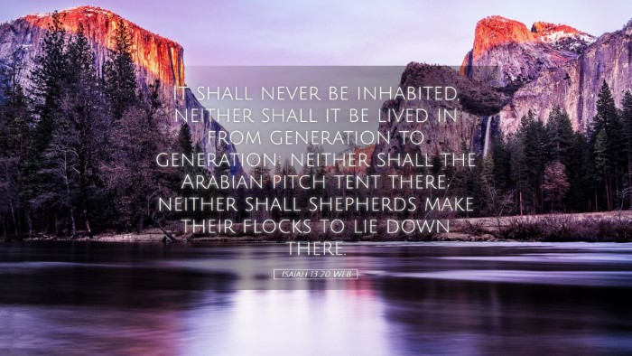 Picture 05 - Isaiah 13:20 WEB Desktop Wallpaper - It shall never be inhabited, neither shall it be - Desktop Bible Verse Wallpaper
