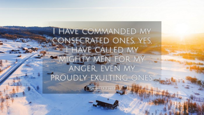 Picture 05 - Isaiah 13:3 WEB Desktop Wallpaper - I have commanded my consecrated ones, yes, I have - Desktop Bible Verse Wallpaper