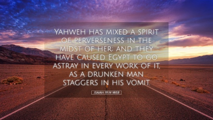 Picture 05 - Isaiah 19:14 WEB Desktop Wallpaper - Yahweh has mixed a spirit of perverseness in the - Desktop Bible Verse Wallpaper